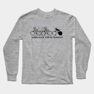 Wheelsuck the Patriarchy Long Sleeve T-Shirt